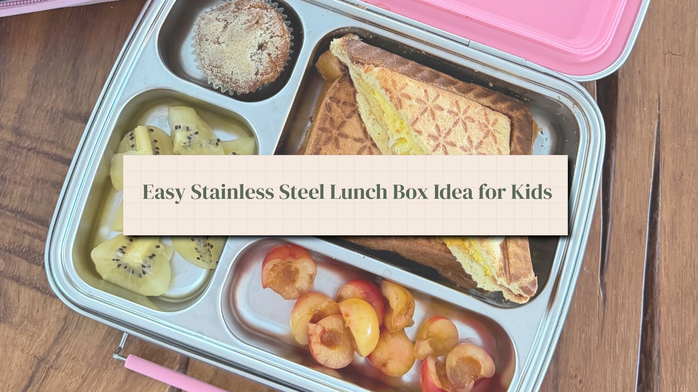 Easy Stainless Steel Lunch Box Idea for Kids: A 10-Minute, Science-Backed School Lunch